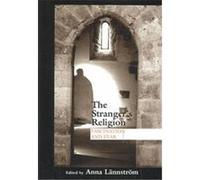 The Stranger's Religion, Boston University Studies in Philosophy and Religion Anna Lannstrom (Auteur)