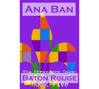 The Strangers Saga: Baton Rouge: Book Five