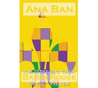 The Strangers Saga: Baton Rouge: Book Three