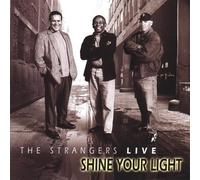 The Strangers - Shine Your Light