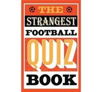 The Strangest Football Quiz Book by Andrew Ward Unknown (Auteur)