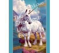 The Strangest Life I've Ever Lived
