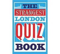 The Strangest London Quiz Book by Tom Quinn Unknown (Auteur)