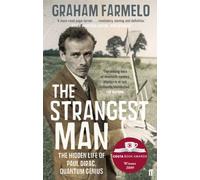 The Strangest Man: The Hidden Life of Paul Dirac, Quantum Genius