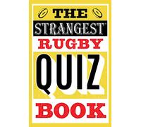The Strangest Rugby Quiz Book