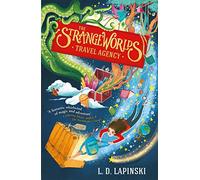 The Strangeworlds Travel Agency: Book 1
