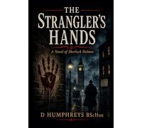 THE STRANGLER'S HANDS: A Novel of Sherlock Holmes