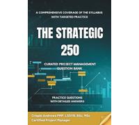 The Strategic 250: Curated Project Management Question Bank