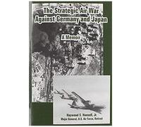 The Strategic Air War Against Germany And Japan