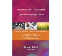 The Strategic Culture Change: Aligning Organization with Strategic Direction