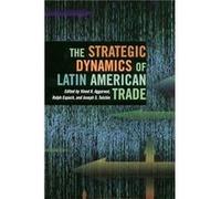The Strategic Dynamics of Latin American Trade