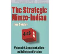 The Strategic Nimzo-Indian: A Complete Guide to the Rubinstein and Variation (1)