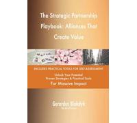 The Strategic Partnership Playbook: Alliances That Create Value