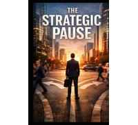 The Strategic Pause: Mastering Decision Timing for Peak Performance