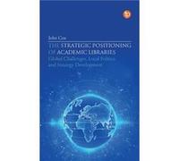 The Strategic Positioning of Academic Libraries - John Cox - Facet Publishing - Livre en Anglais - Paperback John CoxJohn Cox (Auteur)