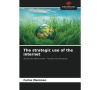 The Strategic Use Of The Internet