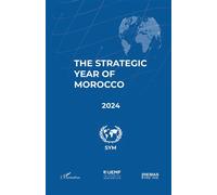 The Strategic Year of Morocco 2024 - Collectif - L'harmattan - broché - Etude