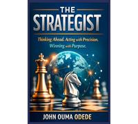 THE STRATEGIST: Thinking Ahead. Acting with Precision. Winning with Purpose.