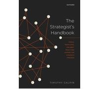 The Strategist's Handbook: Tools, Templates, and Best Practices Across the Strategy Process