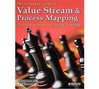 The Strategos Guide to Value Stream & Process Mapping Brad Snyder, Quarterman Lee (Auteur)
