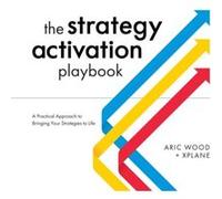 The Strategy Activation Playbook by Aric Wood Aric Wood (Auteur)