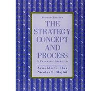 The Strategy Concept and Process: A Pragmatic Approach