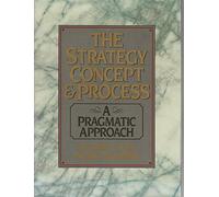 The Strategy Concept and Process: A Pragmatic Approach