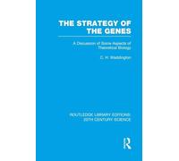 C. H. Waddington – The Strategy of the Genes – Routledge
