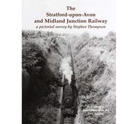 The Stratford-Upon-Avon And Midland Junction Railway
