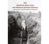 The Stratford-Upon-Avon And Midland Junction Railway
