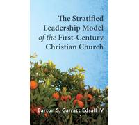 The Stratified Leadership Model of the First-Century Christian Church