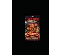 The Strawberry Chicken Shak: Pocahontas Parish, Louisiana
