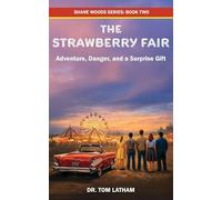 The Strawberry Fair: Adventure, Danger, and a Surprise Gift