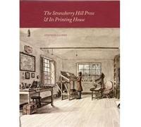 The Strawberry Hill Press and its Printing House by Stephen Clarke Stephen Clarke (Auteur)