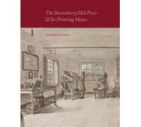 The Strawberry Hill Press & Its Printing House