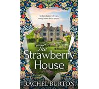 The Strawberry House A BRAND NEW haunting tale of love and secrets from the BESTSELLING author of The Butterfly Garden - Rachel Burton - Boldwood Books - ebook (ePub) - Livre