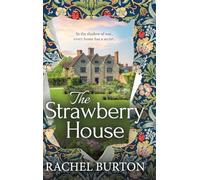 The Strawberry House: A BRAND NEW haunting tale of love and secrets from the BESTSELLING author of The Butterfly Garden