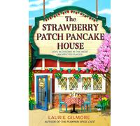 The Strawberry Patch Pancake House : une toute nouvelle romance de petite vil...