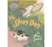 The Stray Dog: A Caldecott Honor Award Winner