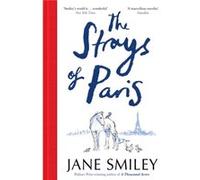 The Strays of Paris by Jane Smiley Jane Smiley (Auteur)