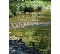 The Stream that Leads to Nirvana Vegetarian Cookbook