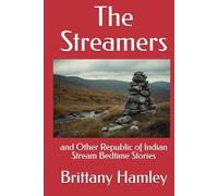 The Streamers and Other Republic of Indian Stream Bedtime Stories