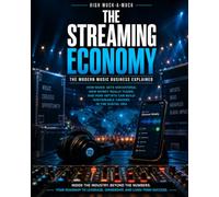 The Streaming Economy: How Music Really Makes Money in the Digital Era