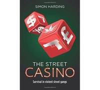 The Street Casino: Survival in Violent Street Gangs - [Version Originale] Inconnu (Auteur)