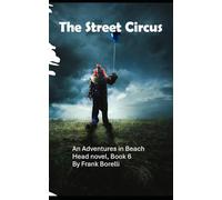 The Street Circus: An Adventures in Beach Head novel, book 6