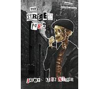 The Street Poet: The Journals of a Paranoid Man
