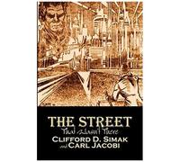 The Street That Wasn't There By Clifford D. Simak, Science Fiction, Fantasy, Adventure