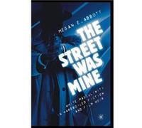 The Street Was Mine - M. Abbott - Palgrave Macmillan - Livre en Anglais - Paperback M. AbbottM. Abbott (Auteur)