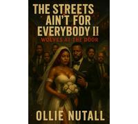 The Streets Aint For Everybody II: Wolves At The Door