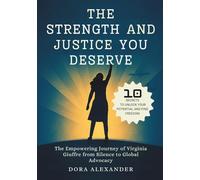 The Strength and Justice You Deserve: The Empowering Journey of Virginia Giuffre from Silence to Global Advocacy